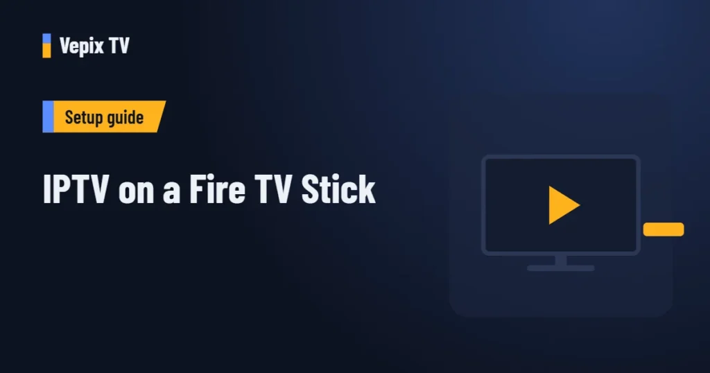 IPTV on a Fire TV Stick