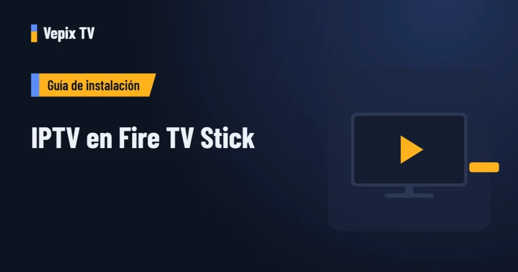IPTV en Fire TV Stick