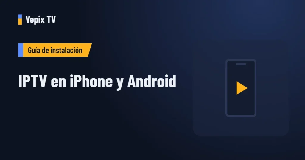 IPTV en iPhone y Android