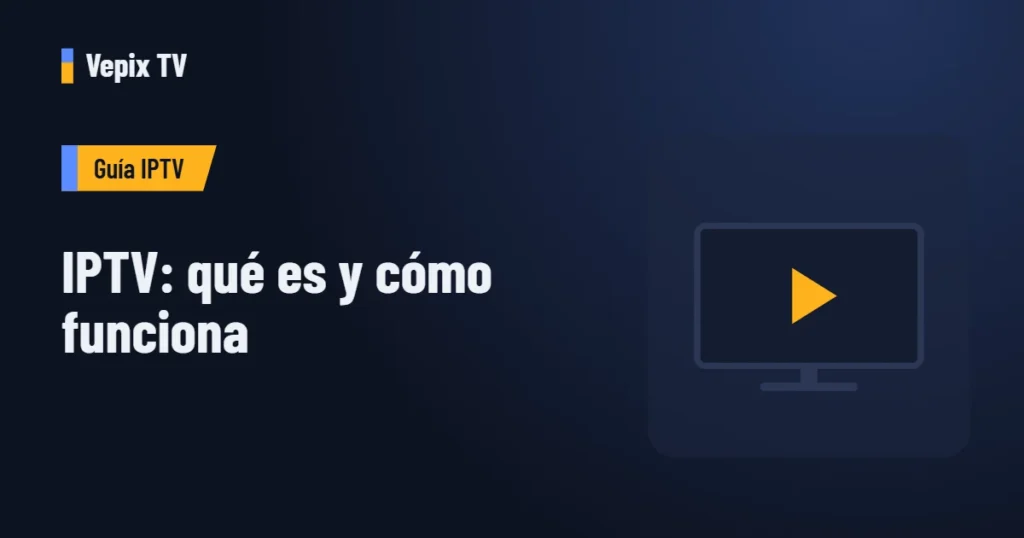 IPTV: qué es y cómo funciona
